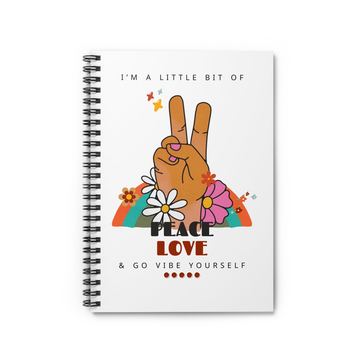 Peace, love, go vibe yourself Spiral Notebook - Ruled Line