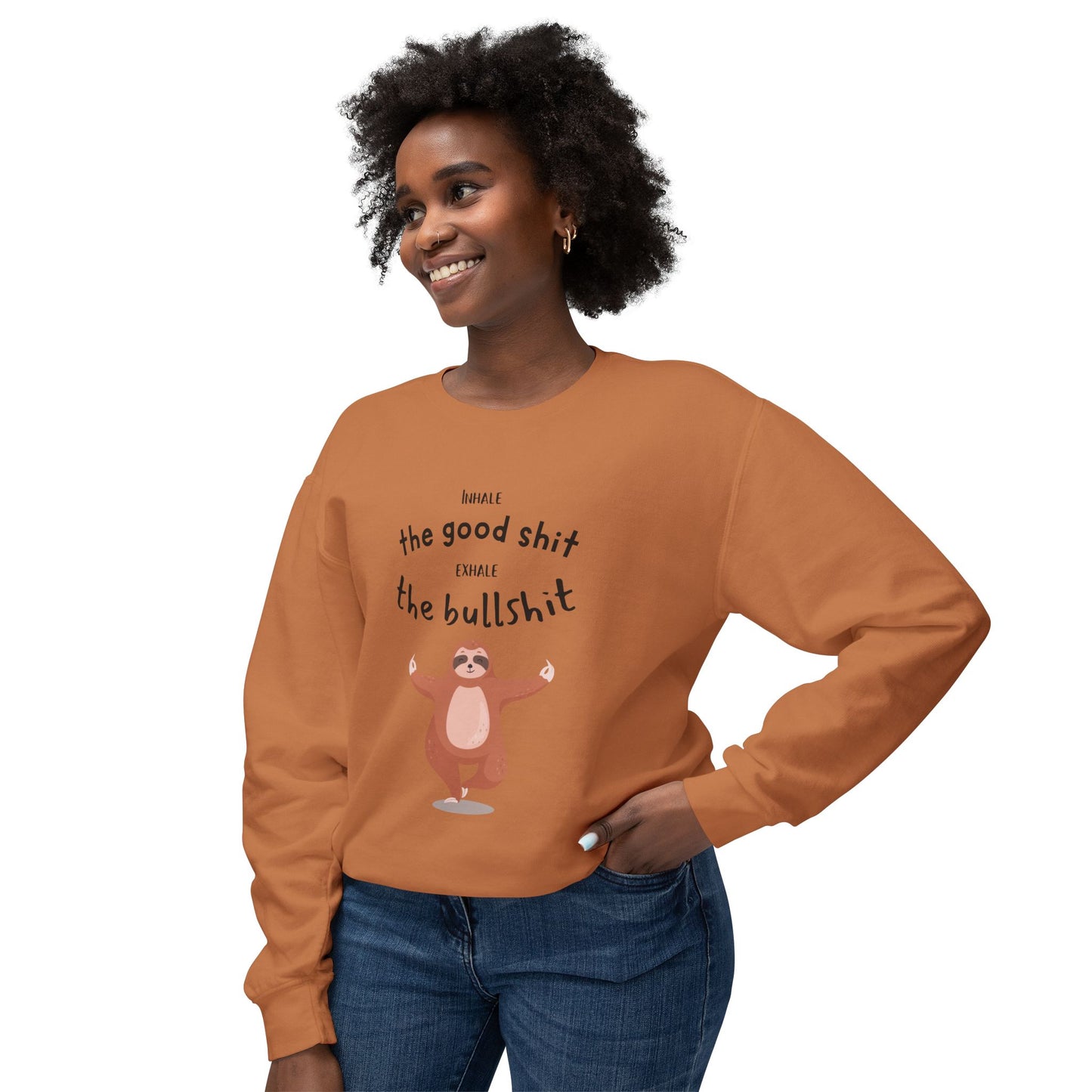 Inhale the good shit exhale the bullshit Unisex Lightweight Crewneck Sweatshirt