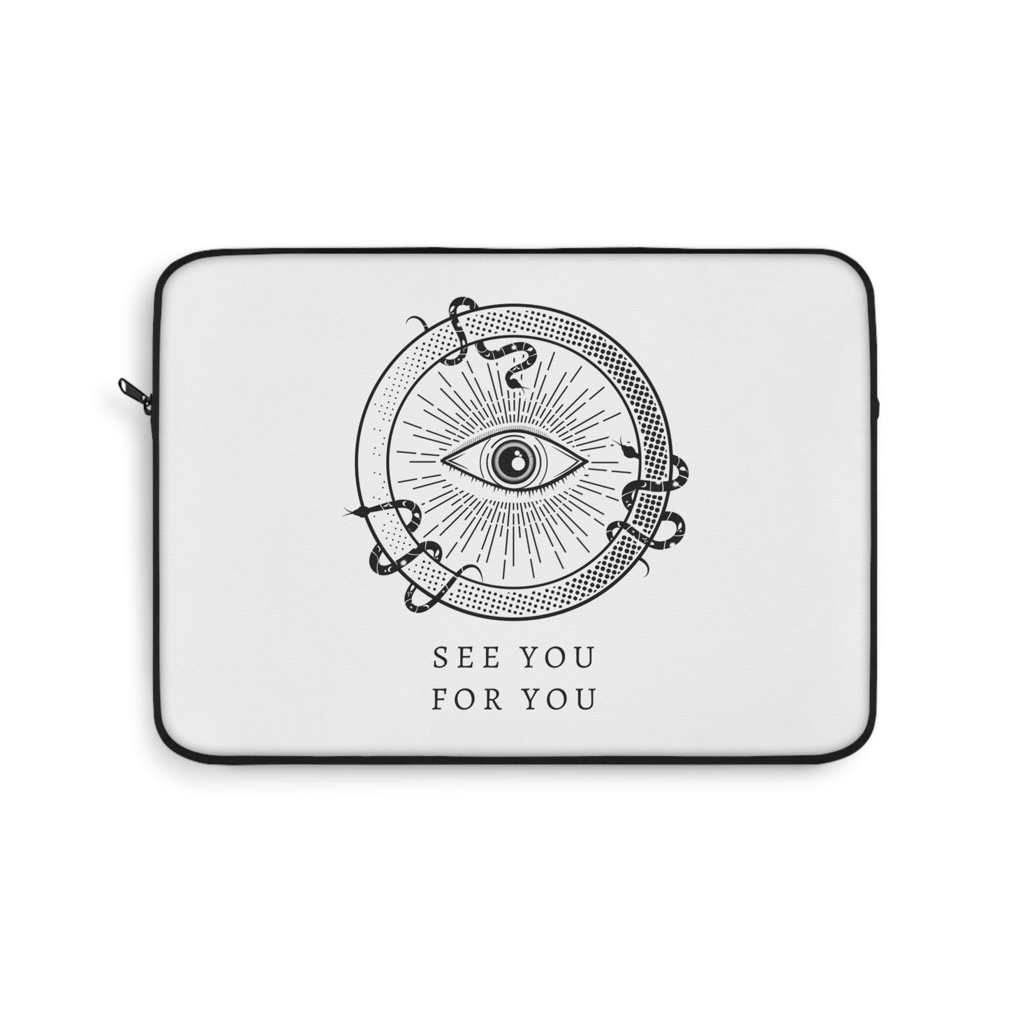 I see you for you Laptop Sleeve