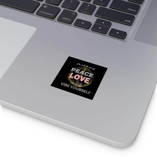 Peace, Love, Go Vibe Yourself Square Stickers, Indoor\Outdoor