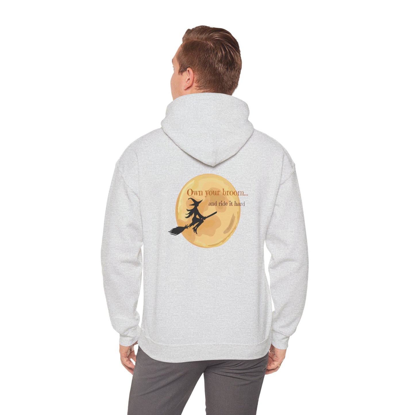 Own your broom and ride it hard Unisex Heavy Blend™ Hooded Sweatshirt