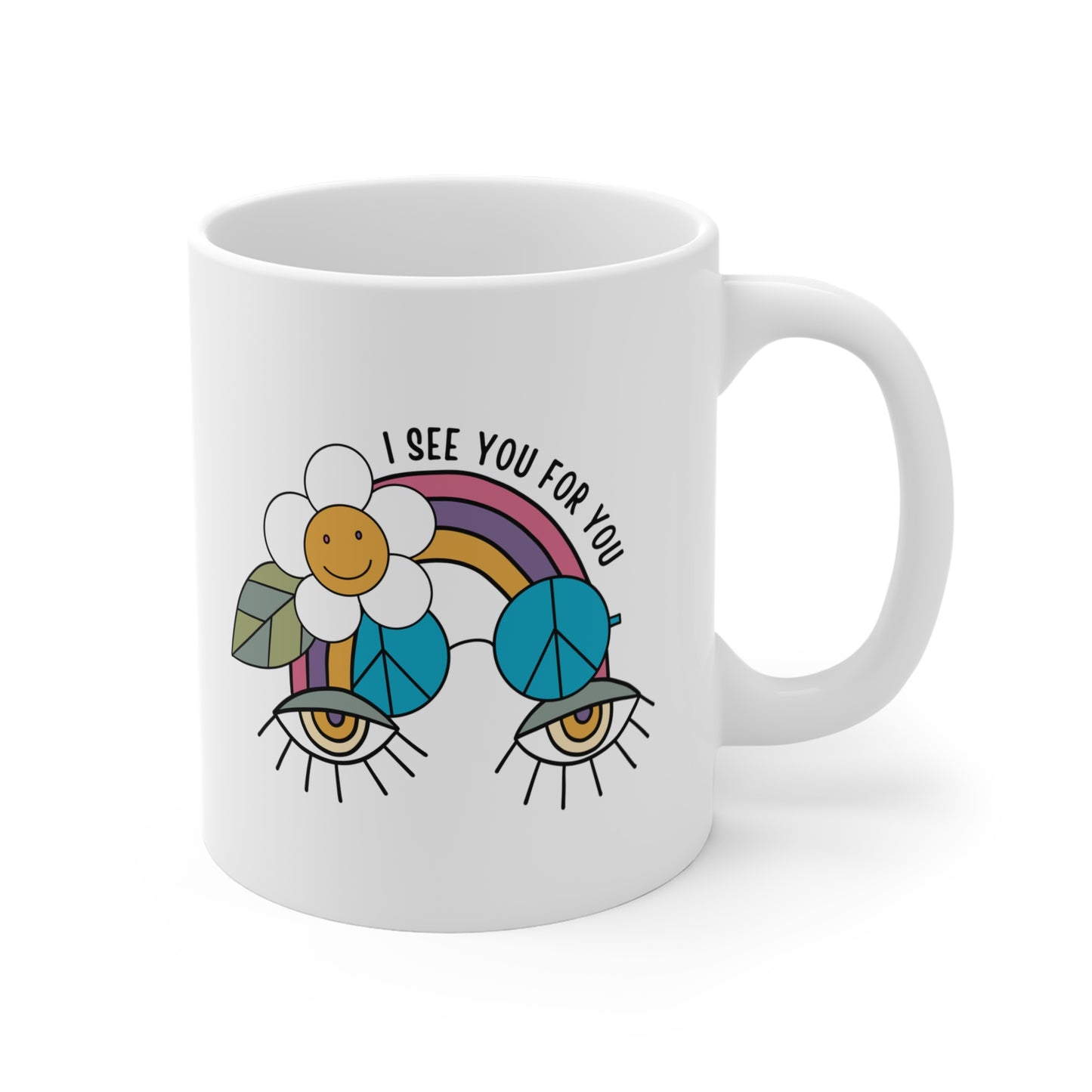 I see you for you Peace, love, go vibe yourself Mug 11oz