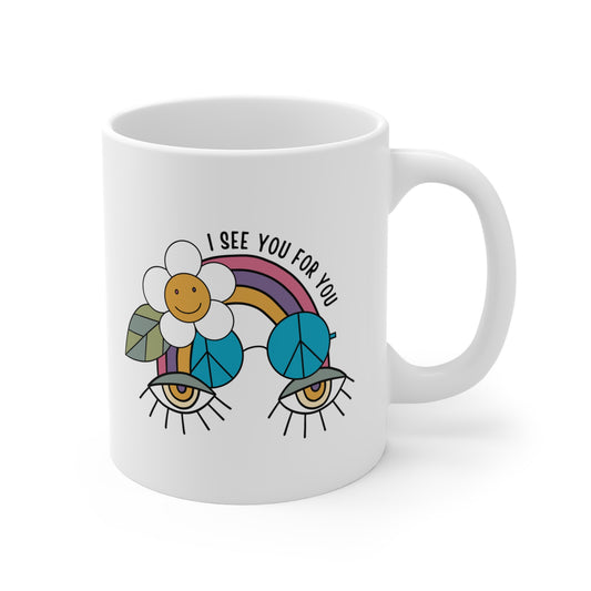 I see you for you Peace, love, go vibe yourself Mug 11oz