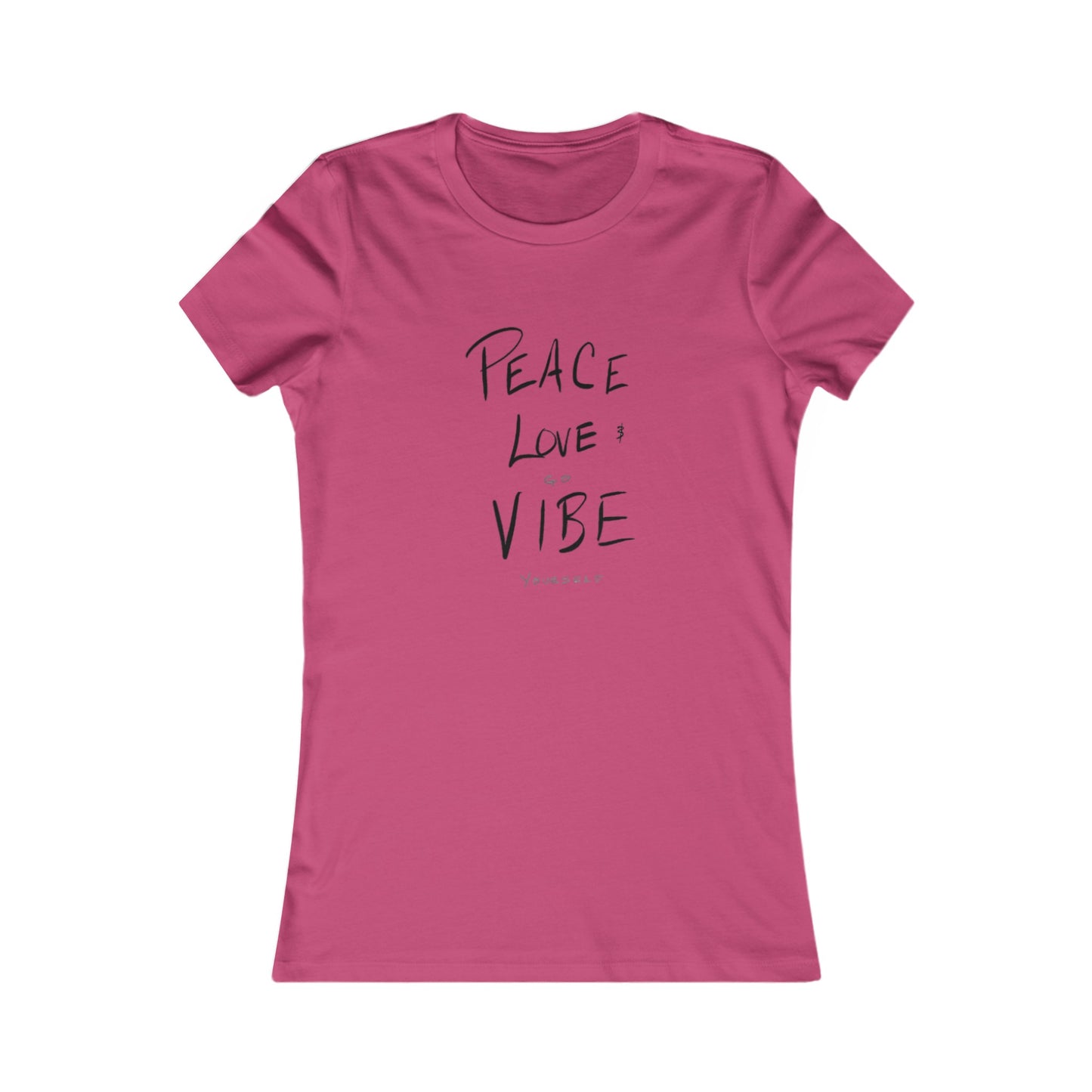 Peace, Love, Go Vibe Yourself Women's Favorite Tee