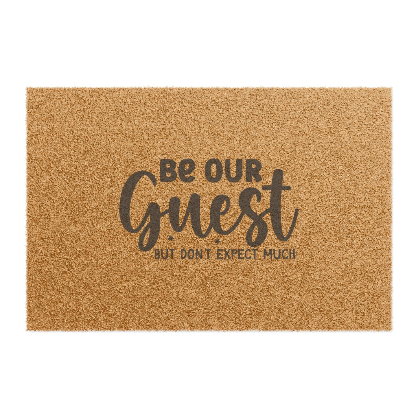 Be Our Guest But Don't Expect Much Doormat