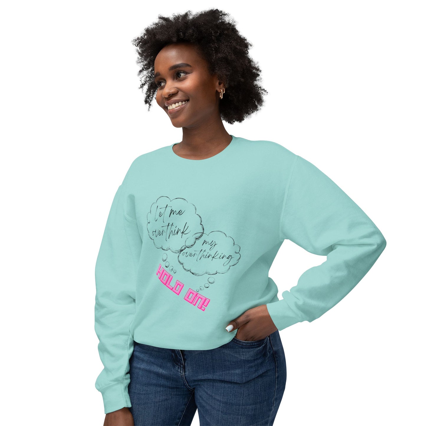 Hold on Unisex Lightweight Crewneck Sweatshirt