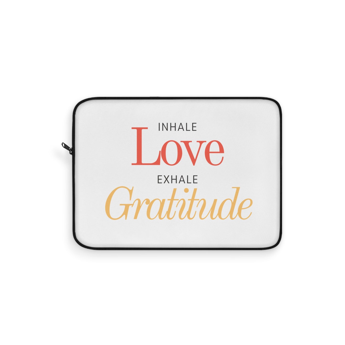 Inhale love, exhale gratitude Laptop Sleeve