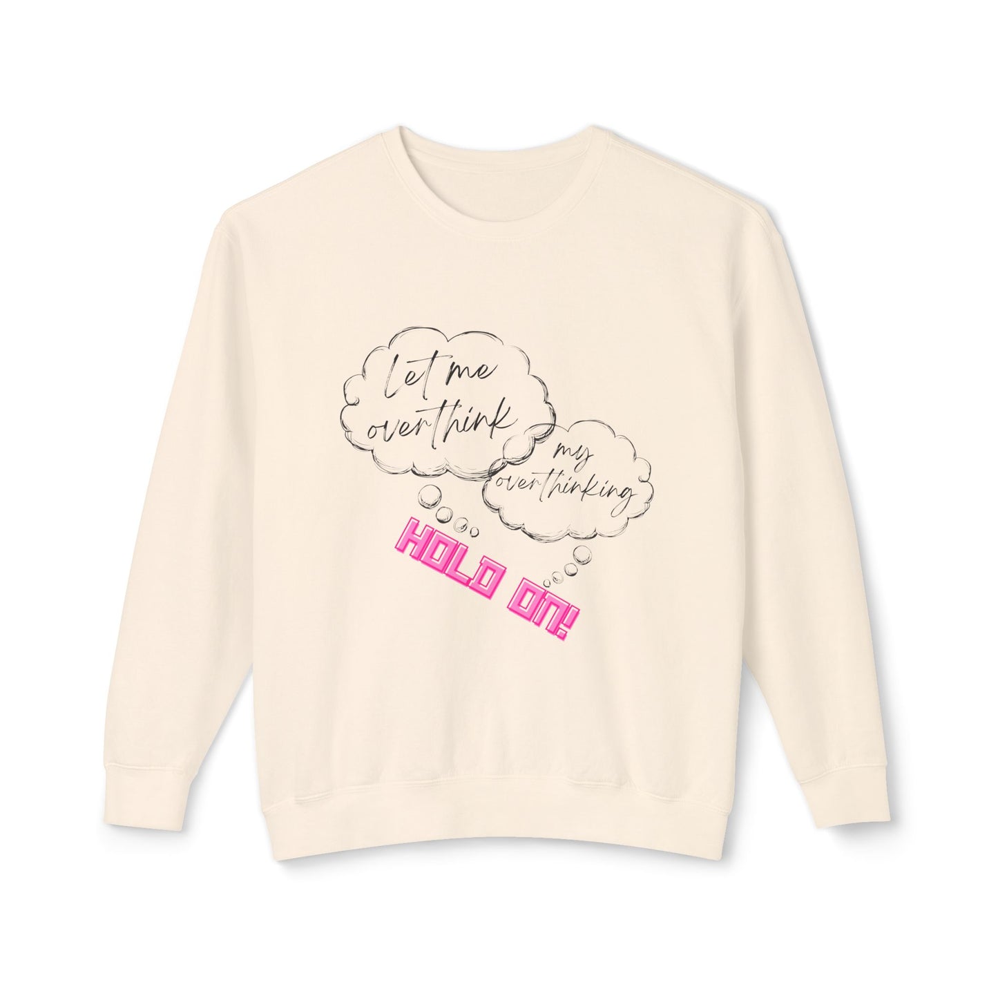 Hold on Unisex Lightweight Crewneck Sweatshirt