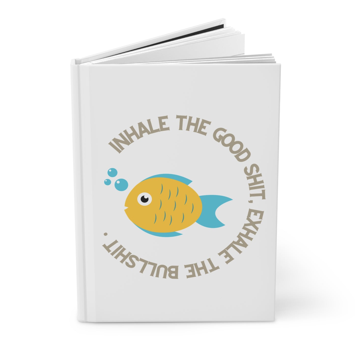 Inhale the good shit, exhale the bullshit Hardcover Journal Matte