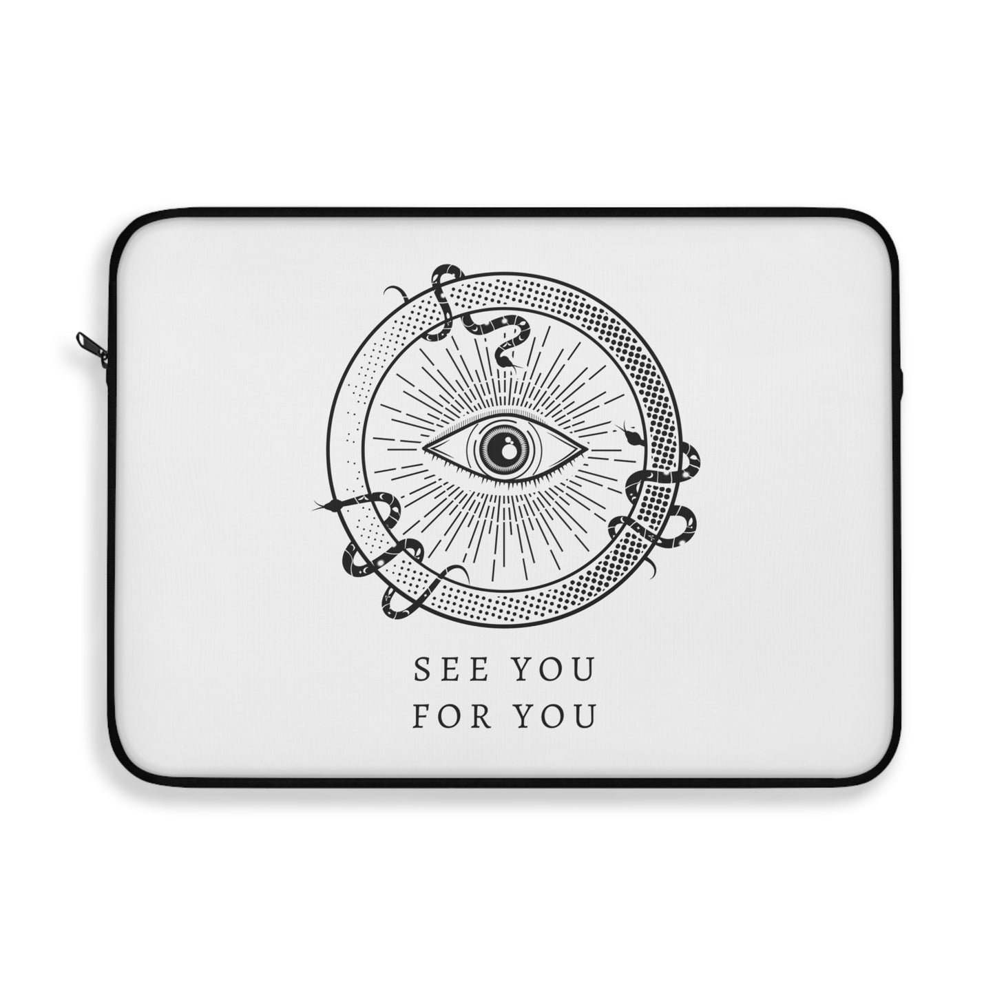 I see you for you Laptop Sleeve