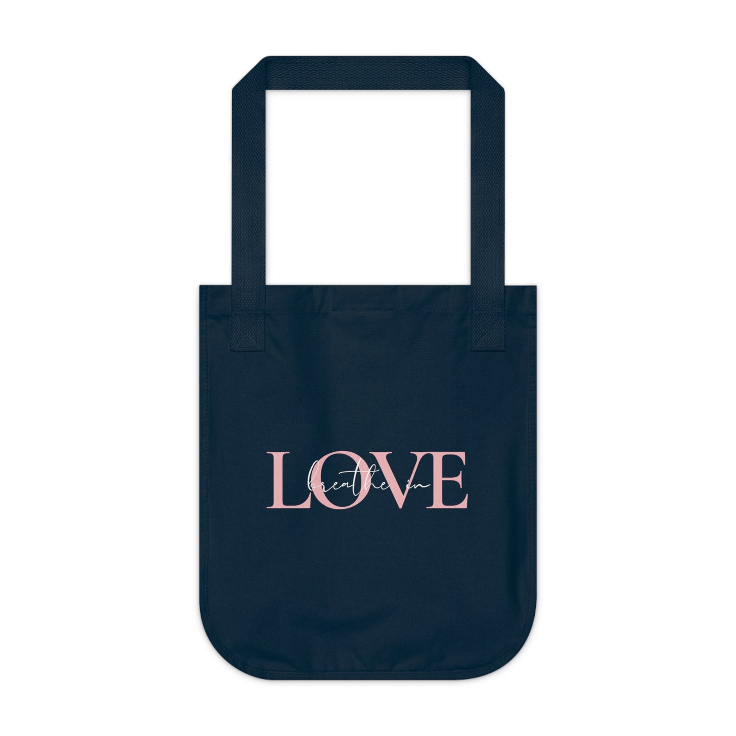 Beathe in love, exhale gratitude Organic Canvas Tote Bag