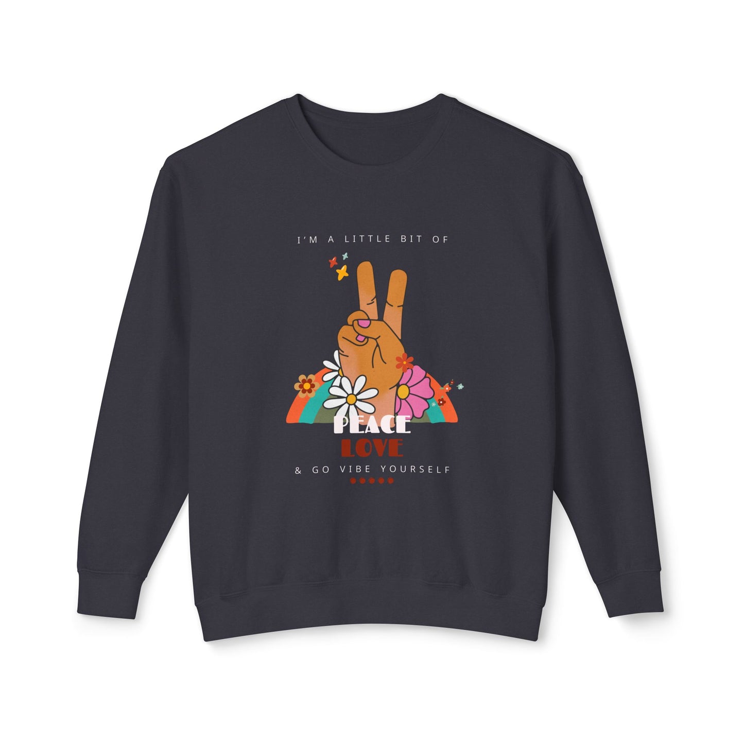 Peace, Love, Go Vibe Yourself Unisex Lightweight Crewneck Sweatshirt