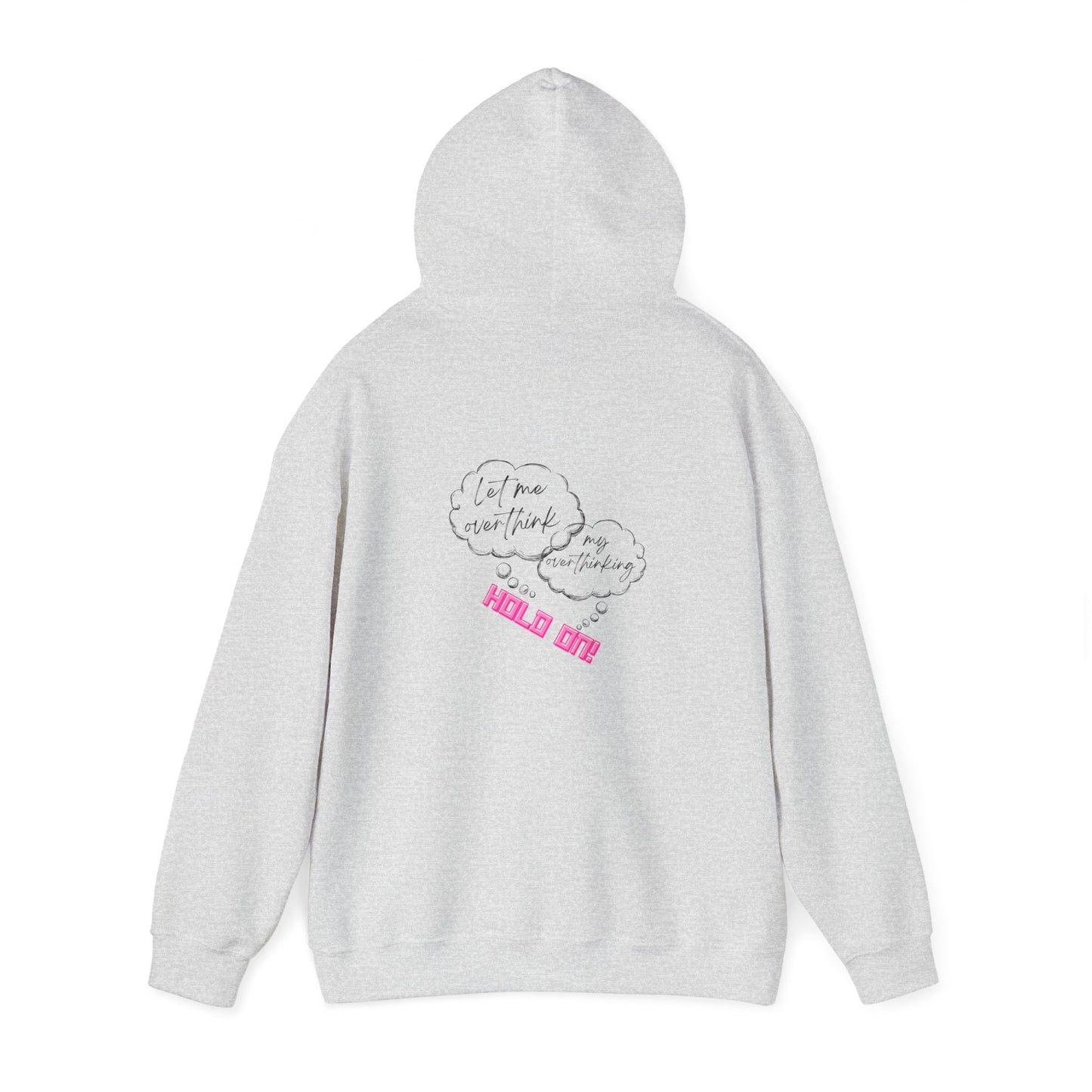 Hold on! Unisex Heavy Blend™ Hooded Sweatshirt