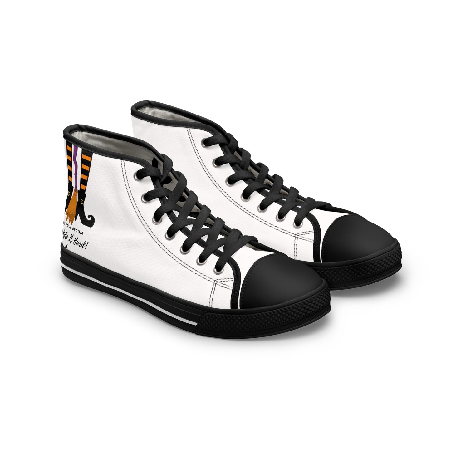 Own your broom and ride it hard Women's High Top Sneakers