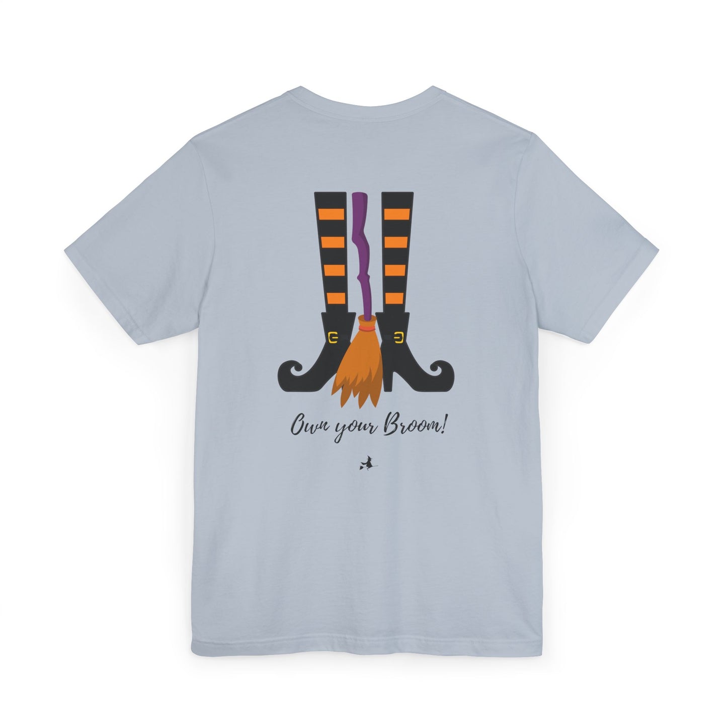 Own your broom Unisex Jersey T-Shirt