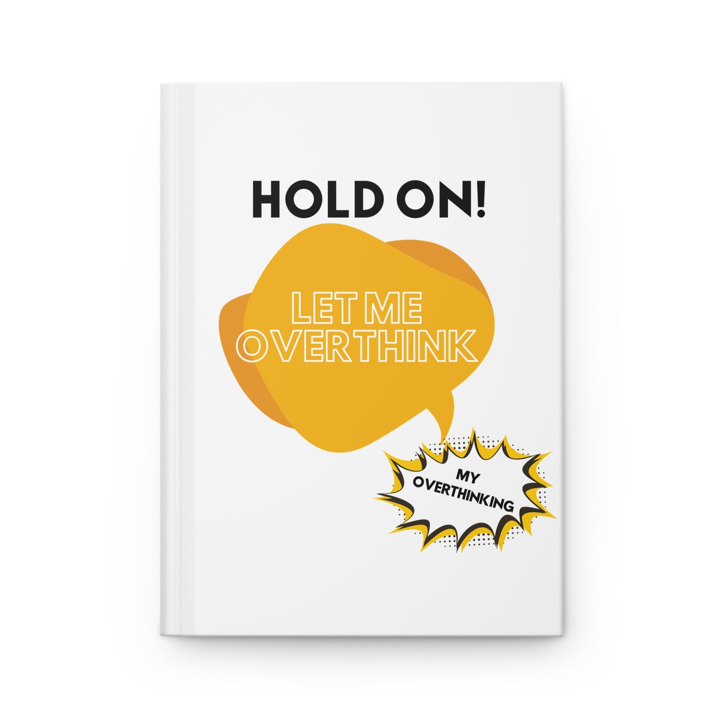 Hold On! Hardcover Journal Matte