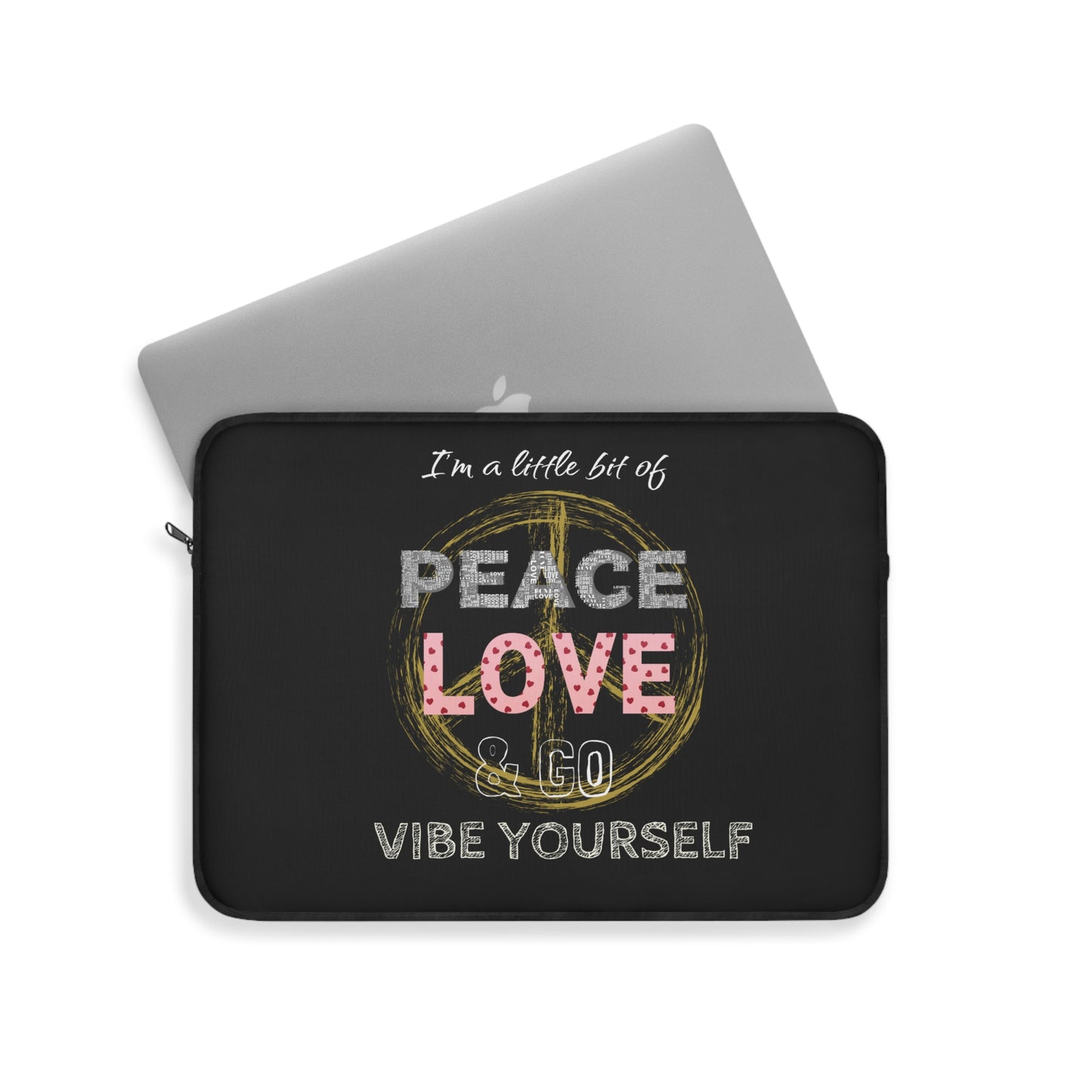 Peace, love, go vibe yourself Laptop Sleeve