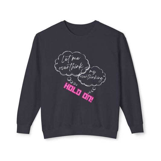 Hold on Unisex Lightweight Crewneck Sweatshirt