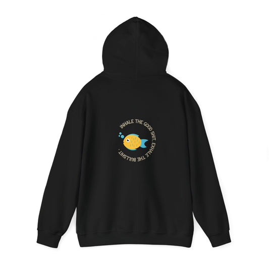 Inhale the good shit, exhale the bullshit Unisex Heavy Blend™ Hooded Sweatshirt