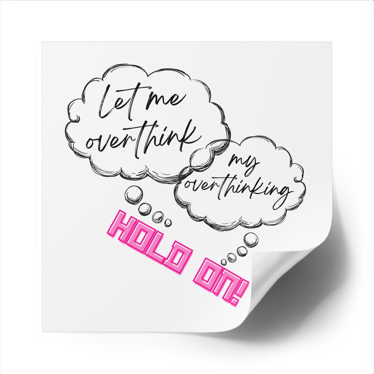 Hold on! Square Stickers, Indoor\Outdoor