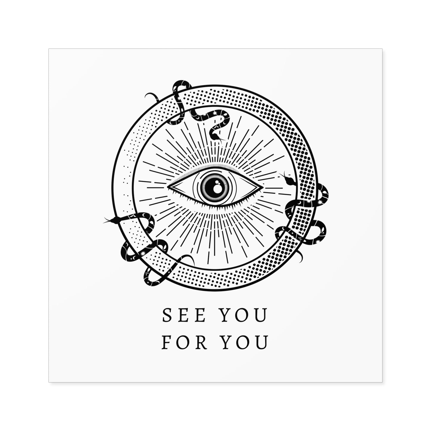 I see you for you Square Stickers, Indoor\Outdoor