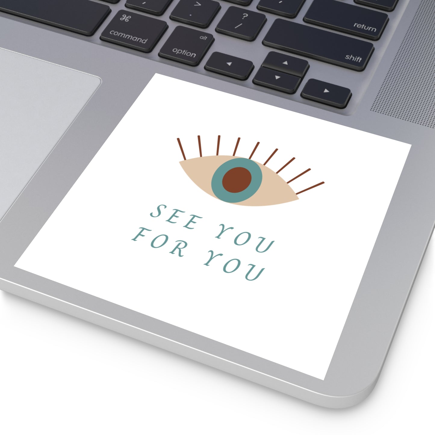 I see you for you Square Stickers, Indoor\Outdoor