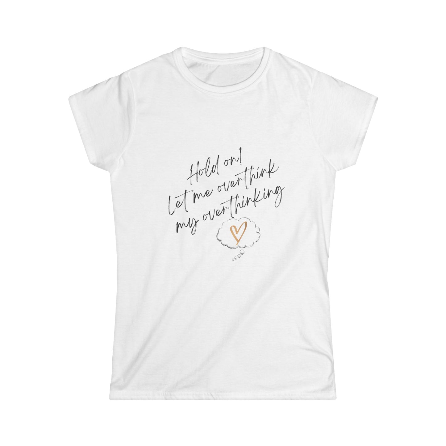 Hold on! Women's Softstyle Tee