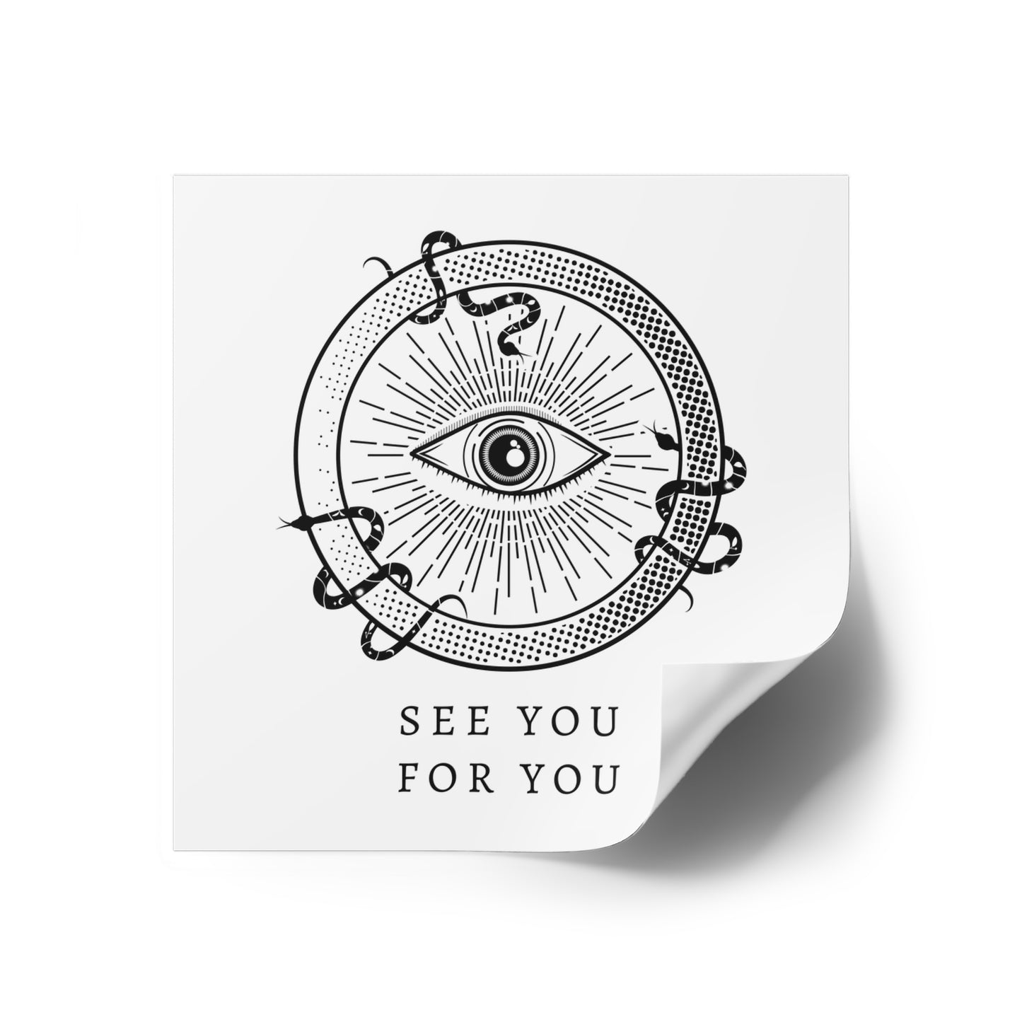 I see you for you Square Stickers, Indoor\Outdoor