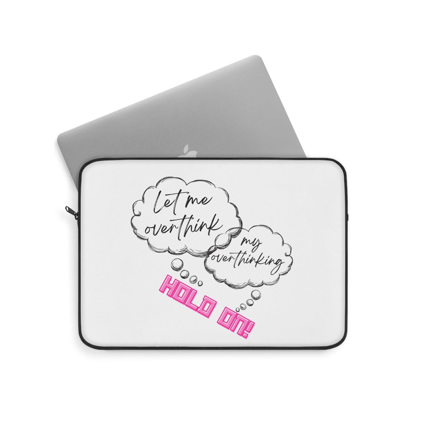 Hold on! Laptop Sleeve