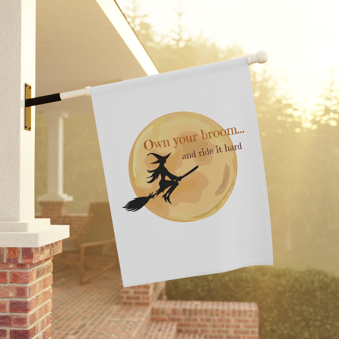 Own your broom and ride it hard Garden & House Banner