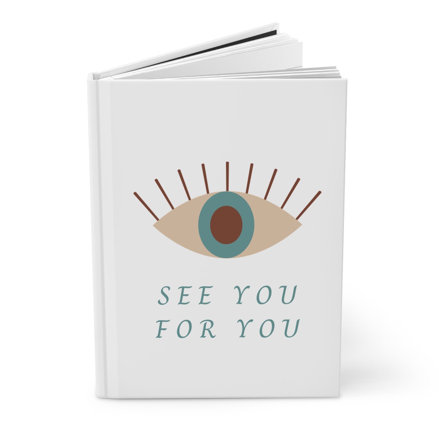 I see you for you Hardcover Journal Matte