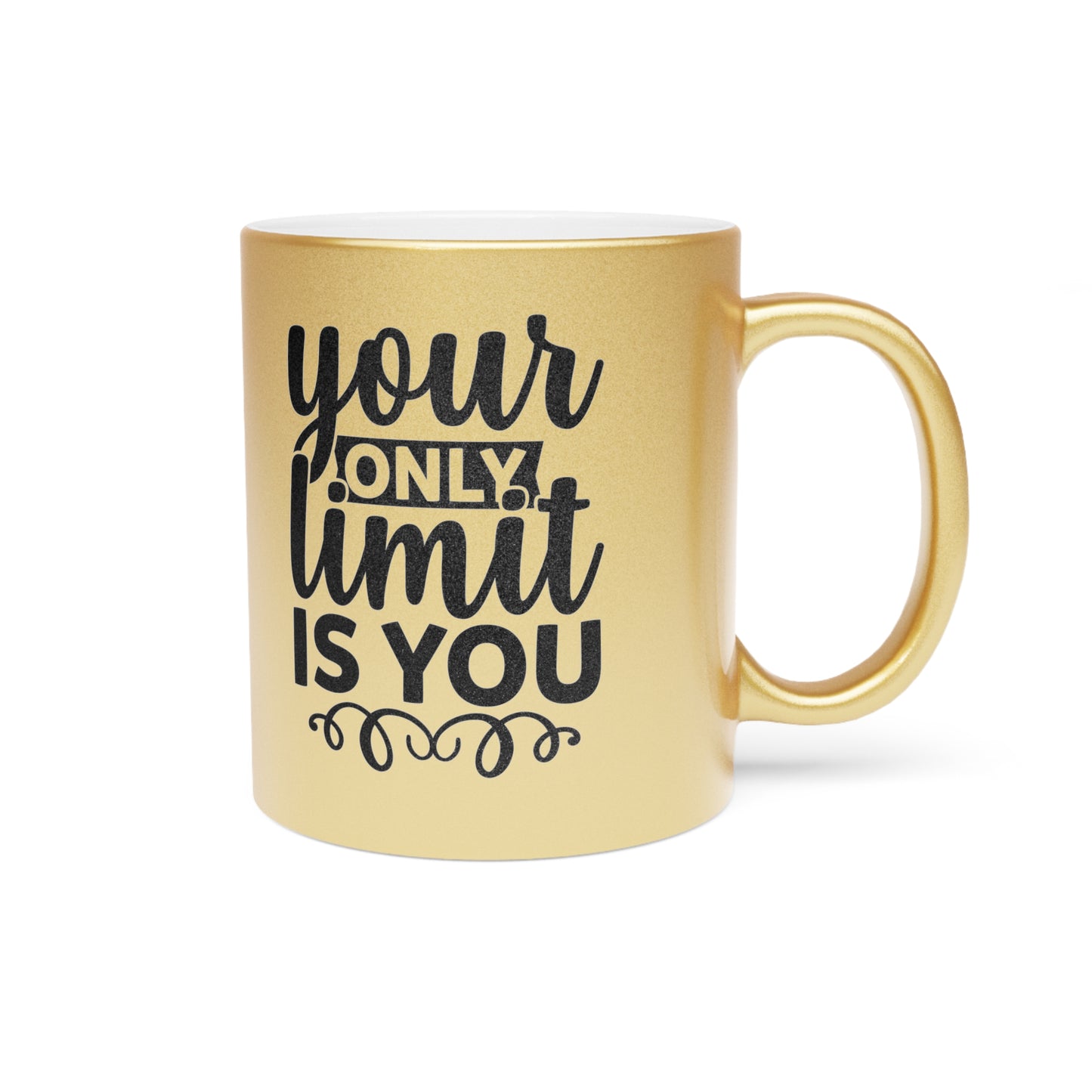 Your Only Limit Is You Metallic Mug (Silver\Gold)