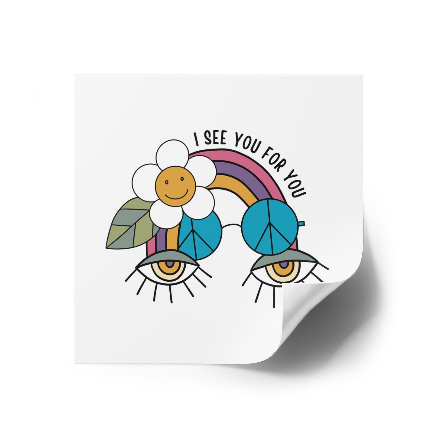 I see you for you Square Stickers, Indoor\Outdoor