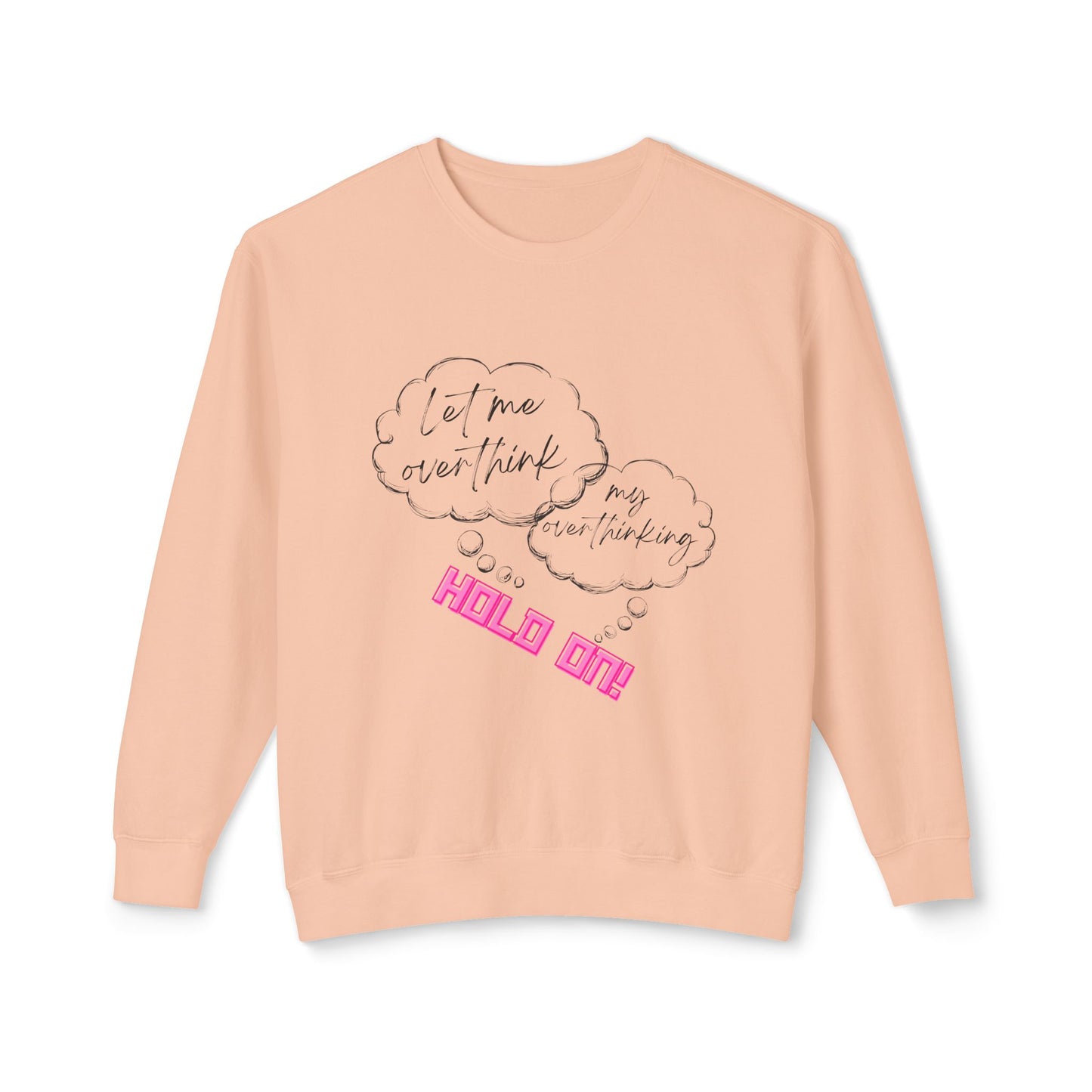 Hold on Unisex Lightweight Crewneck Sweatshirt