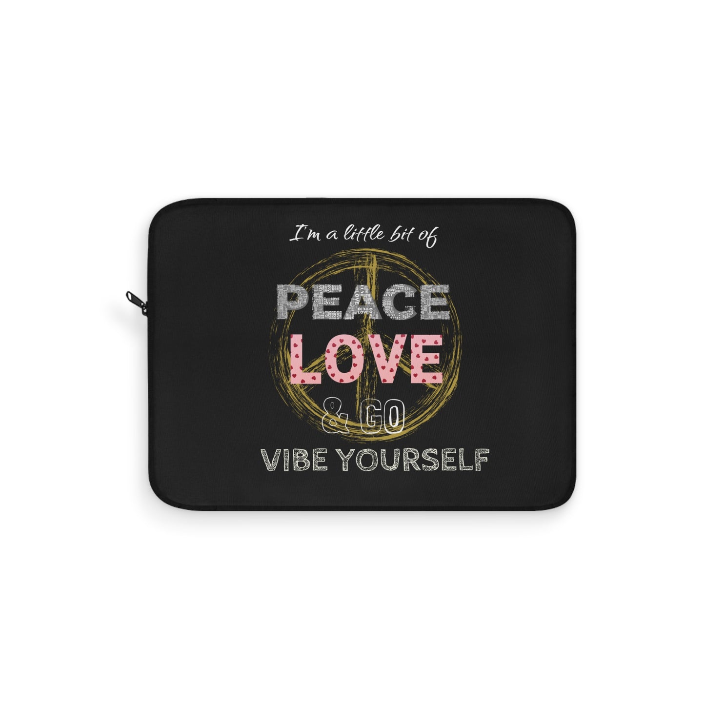 Peace, love, go vibe yourself Laptop Sleeve