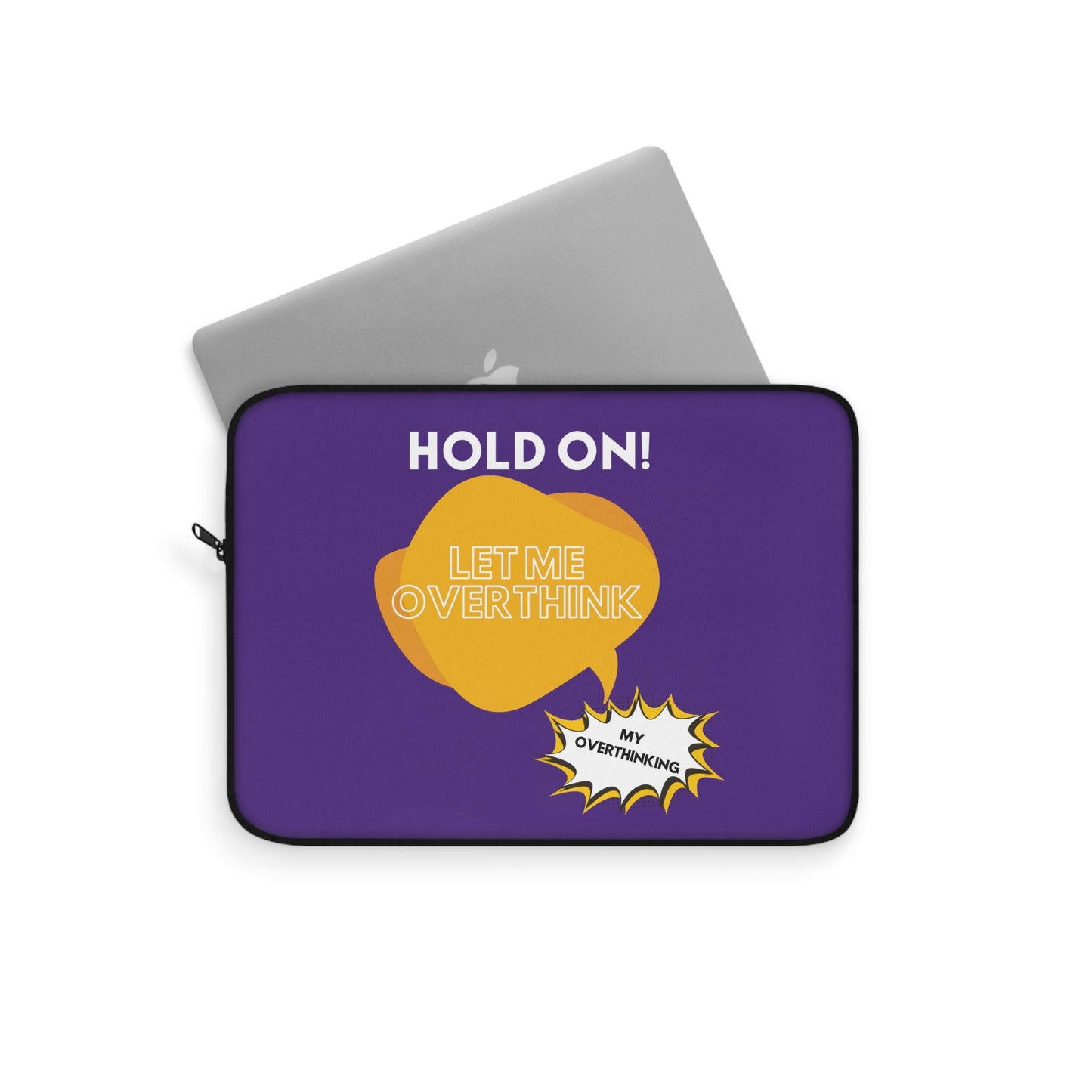 Hold on! Laptop Sleeve