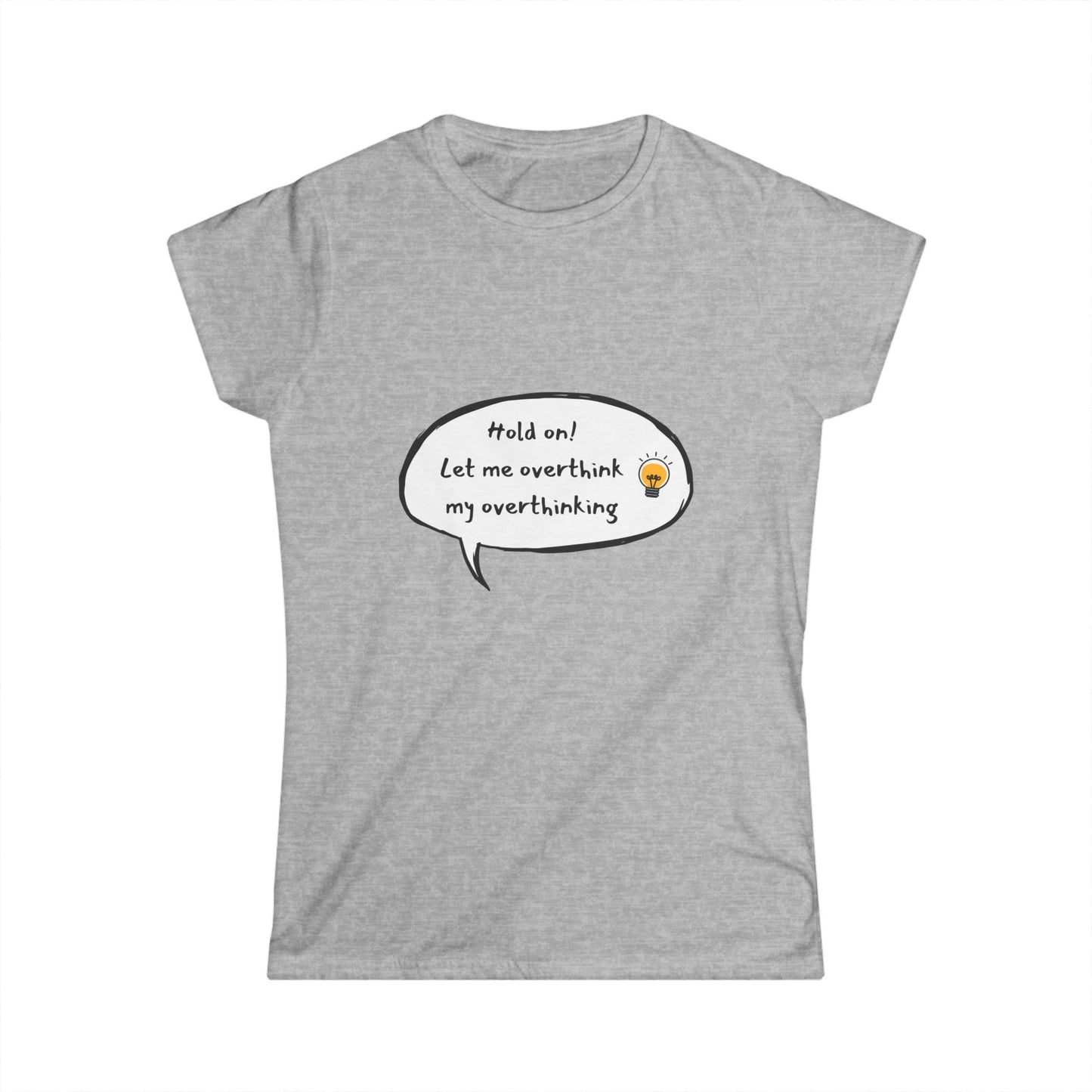 Hold on! Women's Softstyle Tee