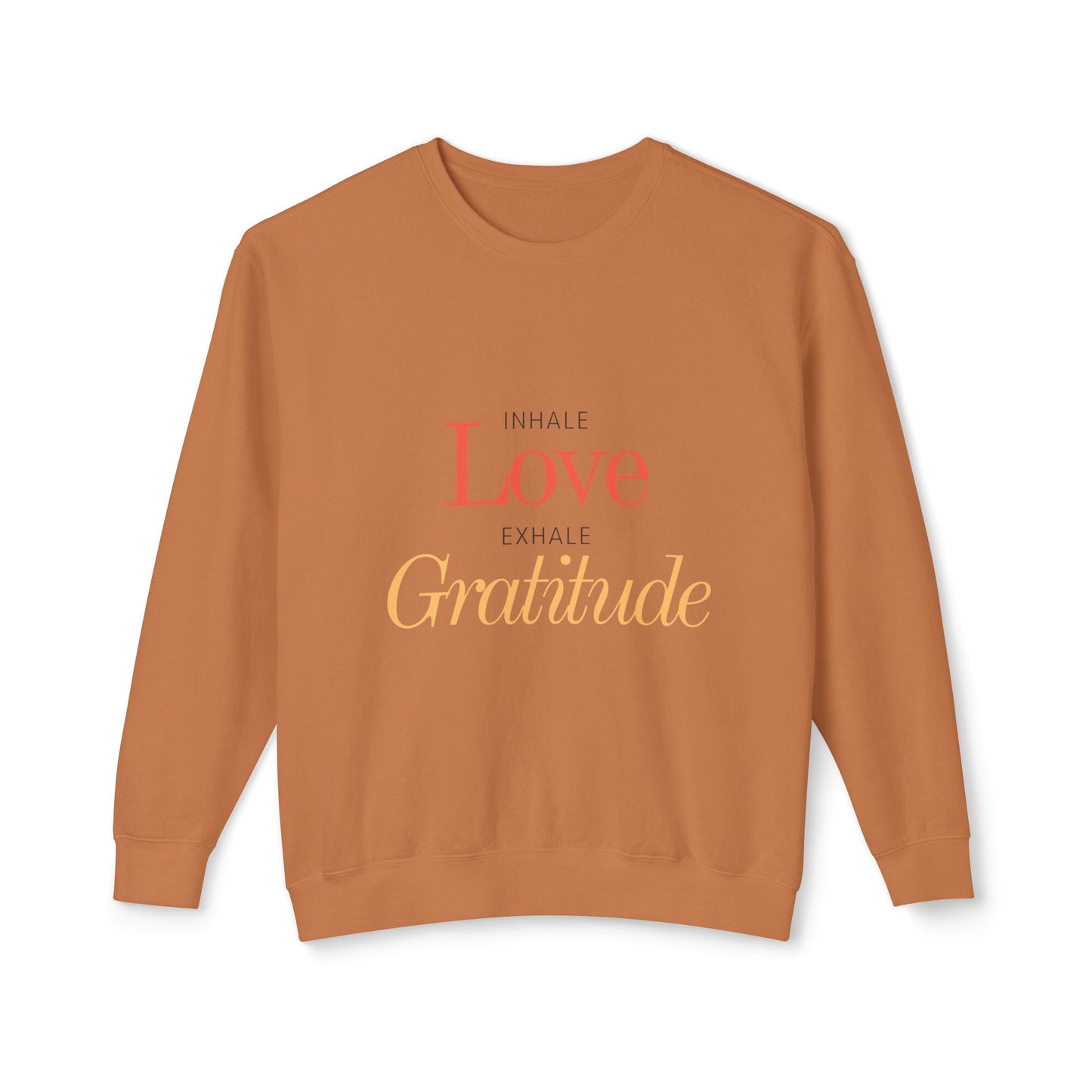 Inhale love, exhale gratitude Unisex Lightweight Crewneck Sweatshirt