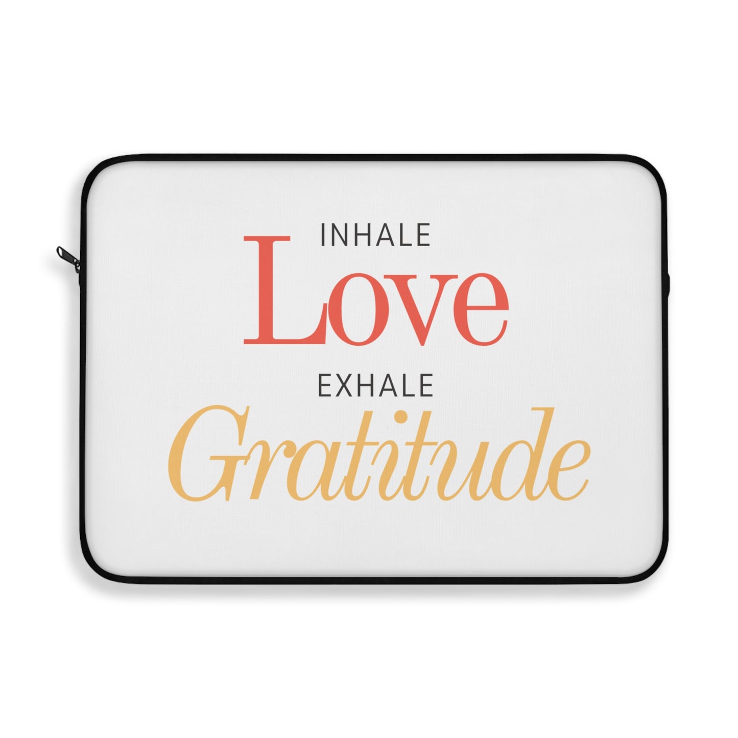 Inhale love, exhale gratitude Laptop Sleeve