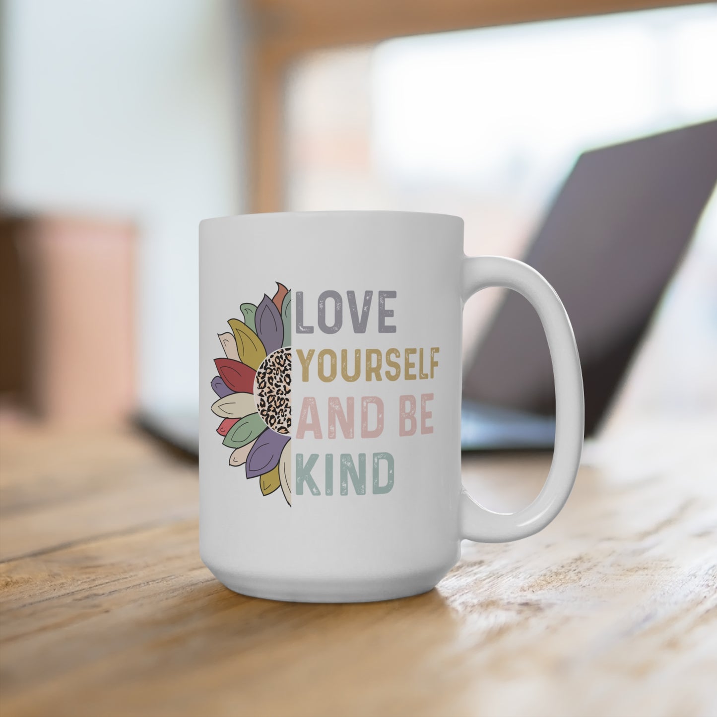 Love Yourself & Be Kind  Mug 15oz