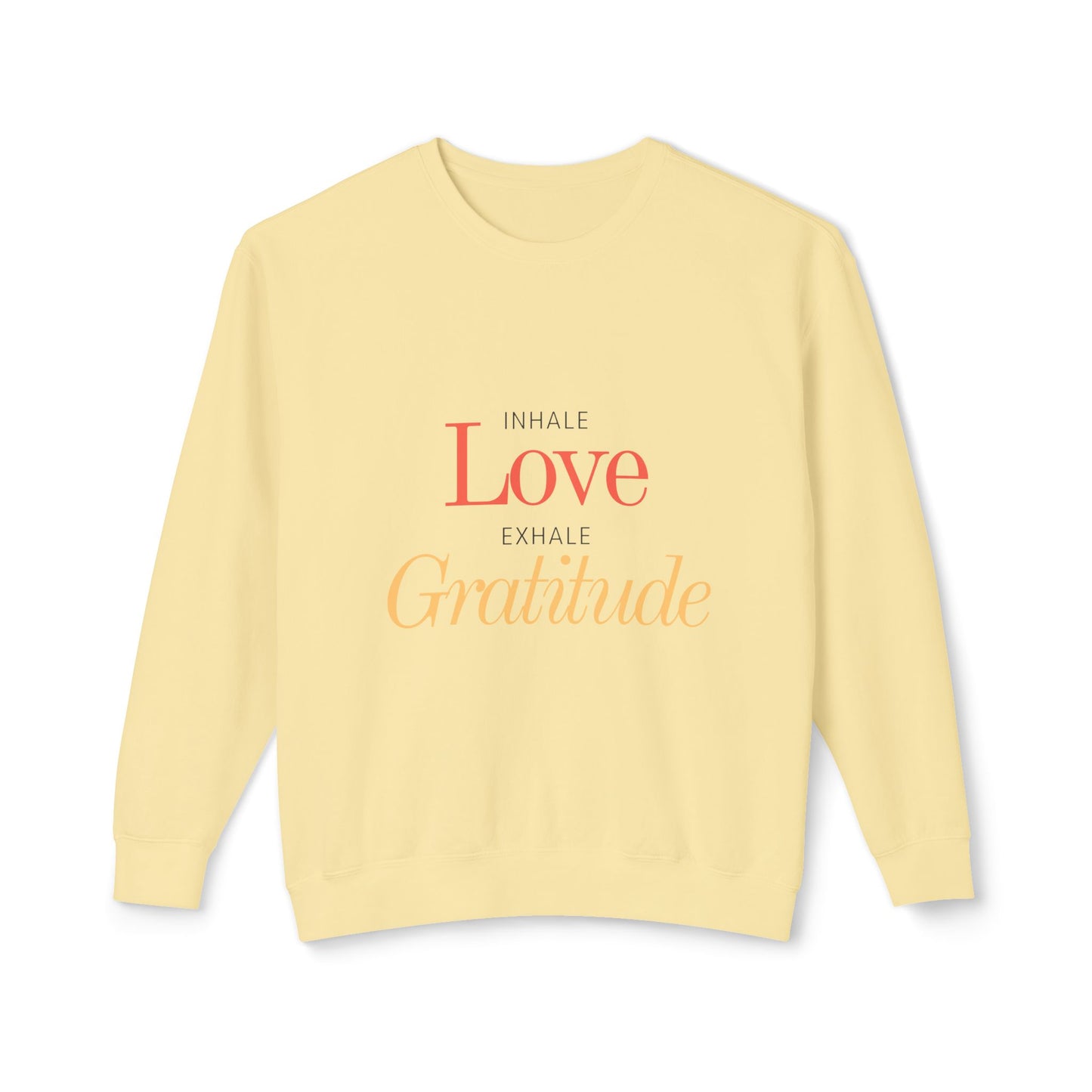 Inhale love, exhale gratitude Unisex Lightweight Crewneck Sweatshirt