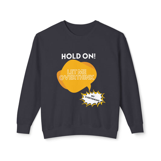 Hold on Unisex Lightweight Crewneck Sweatshirt