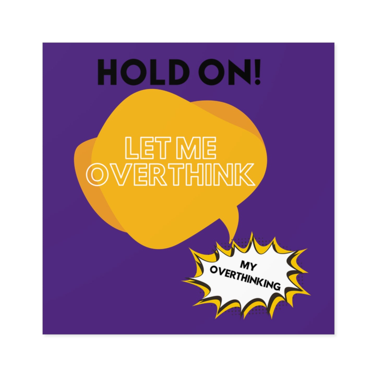 Hold on! Square Stickers, Indoor\Outdoor