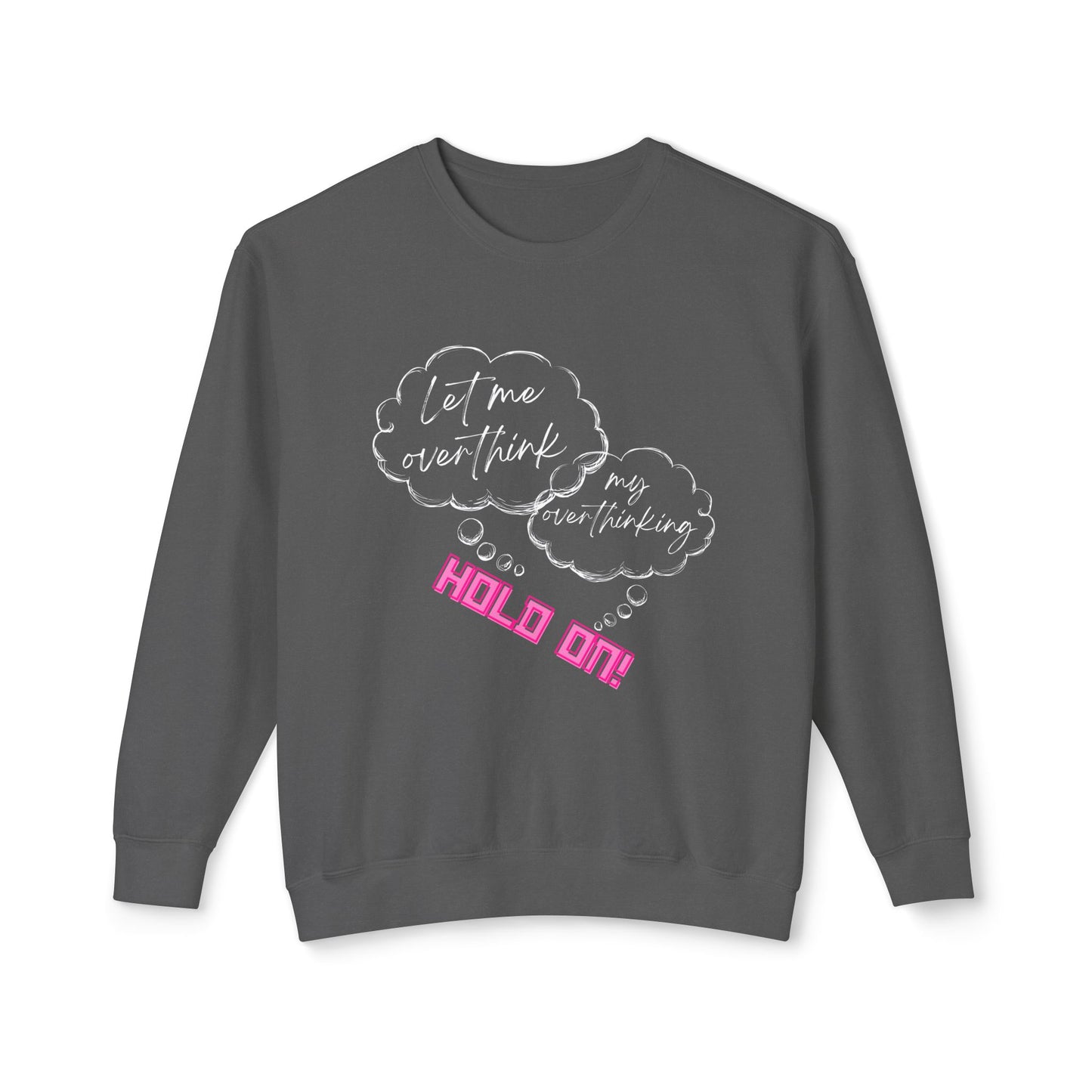 Hold on Unisex Lightweight Crewneck Sweatshirt