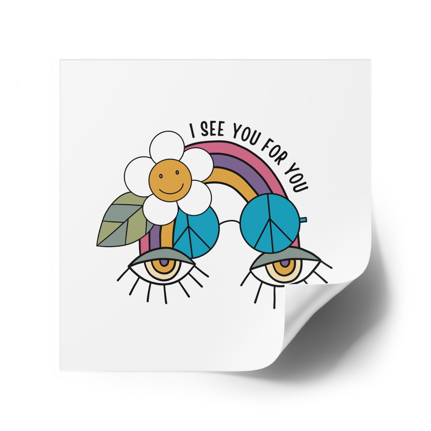 I see you for you Square Stickers, Indoor\Outdoor