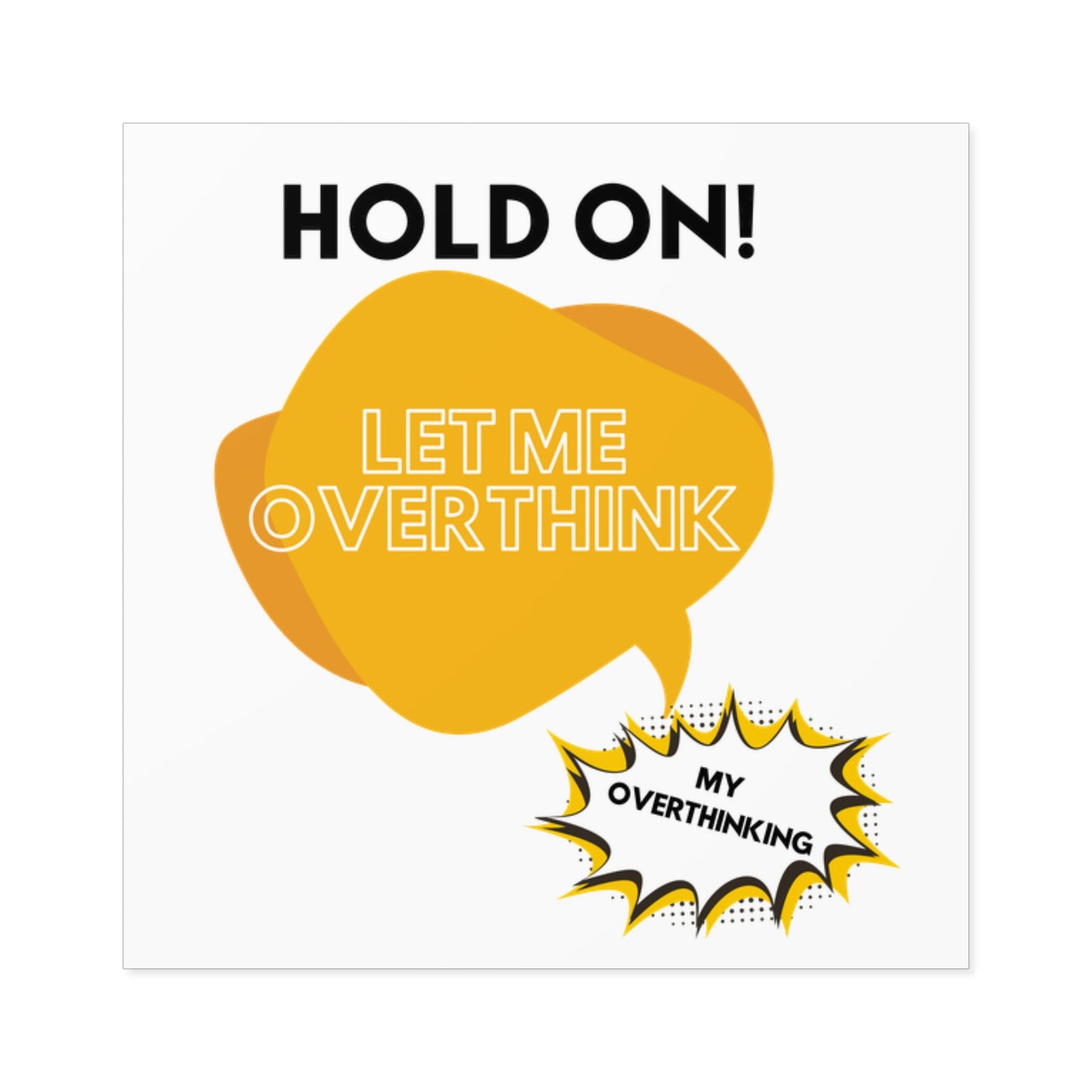 Hold on! Square Stickers, Indoor\Outdoor