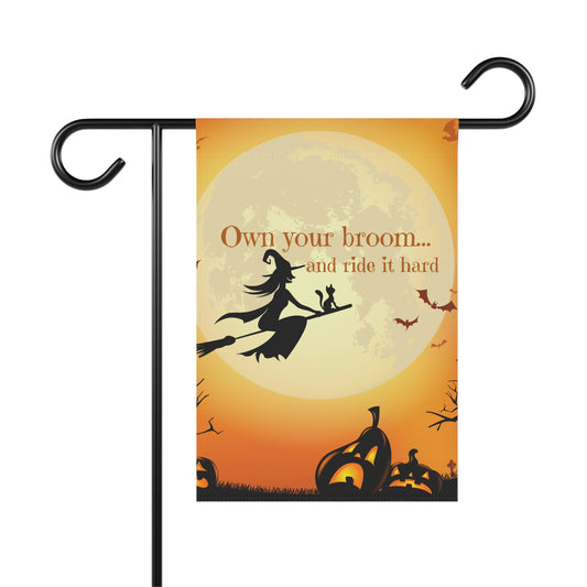 Own your broom and ride it hard Garden & House Banner