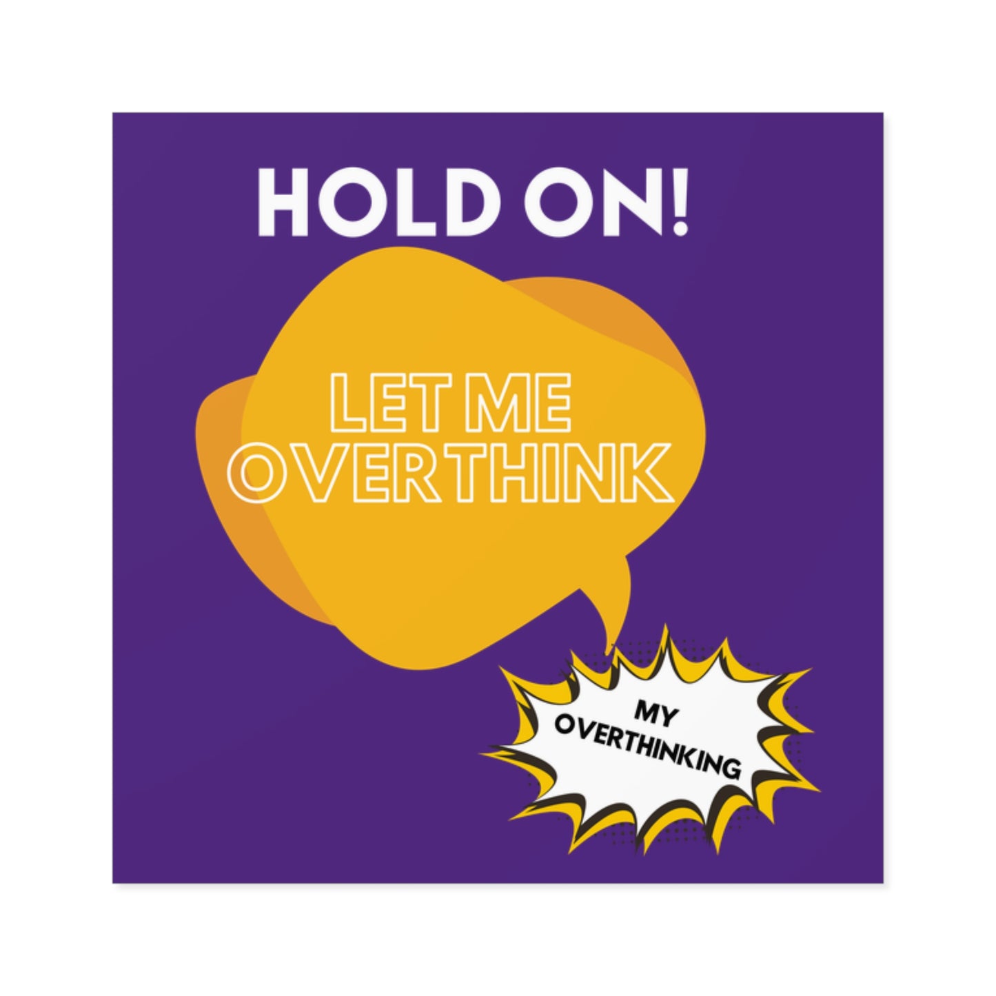 Hold on! Square Stickers, Indoor\Outdoor