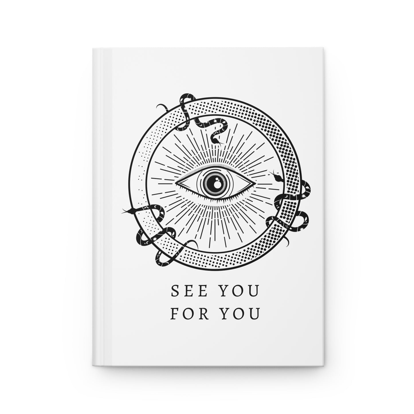 I see you for you Hardcover Journal Matte