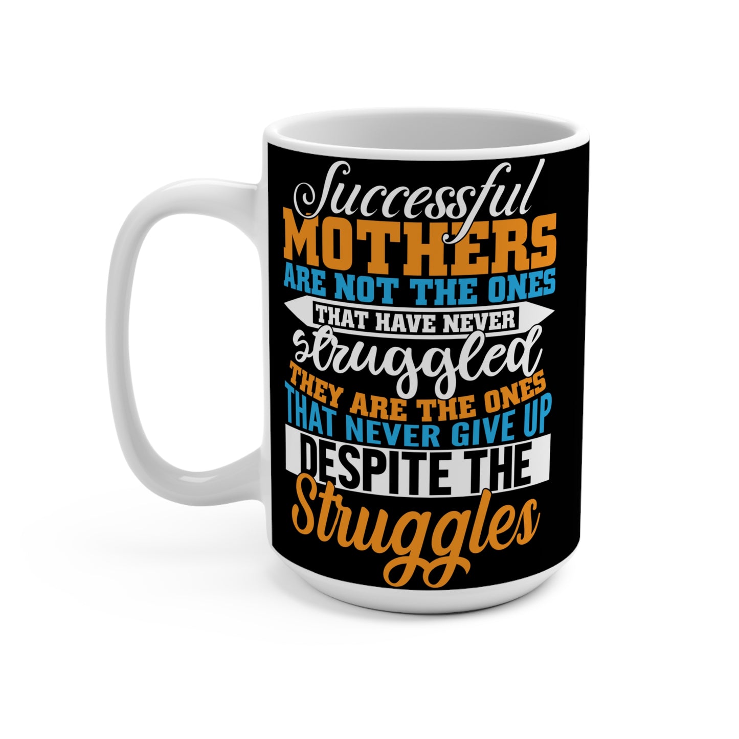 Successful Mothers Mug 15oz